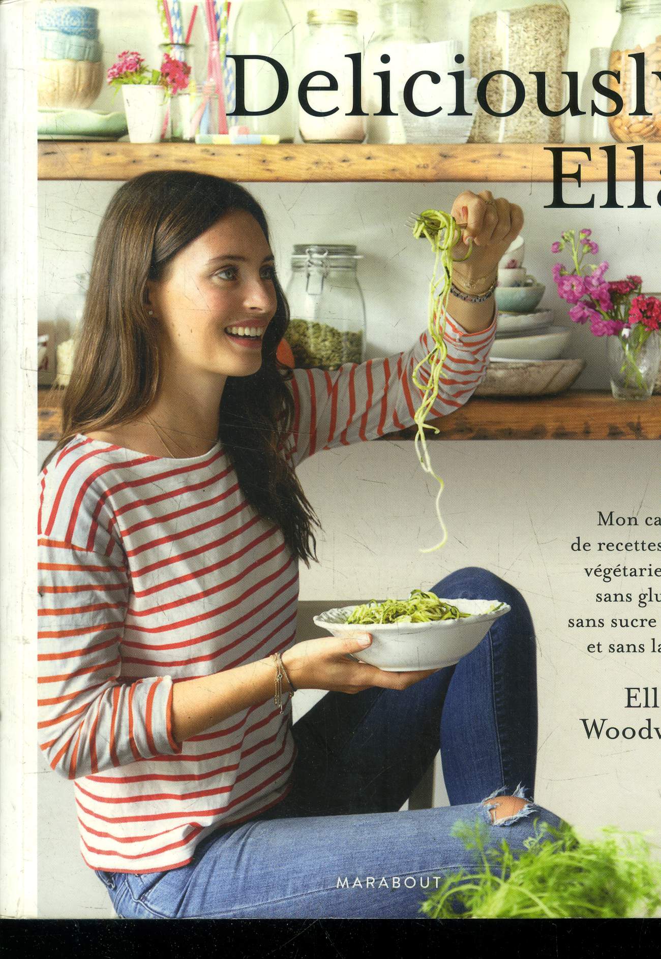 Deliciously Ella : Mon carnet de recettes green, vgtariennes, sans gluten, sans sucre raffin et sans lactose