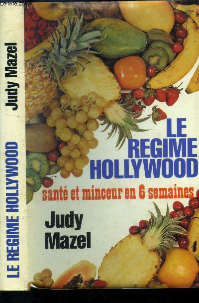 Le rgime hollywood : sant et minceur en 6 semaines