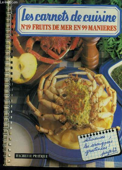 Les carnets de cuisine n19 : fruits de mer en 99 manires