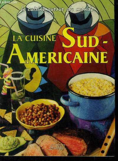 La cuisine Sud-amricaine