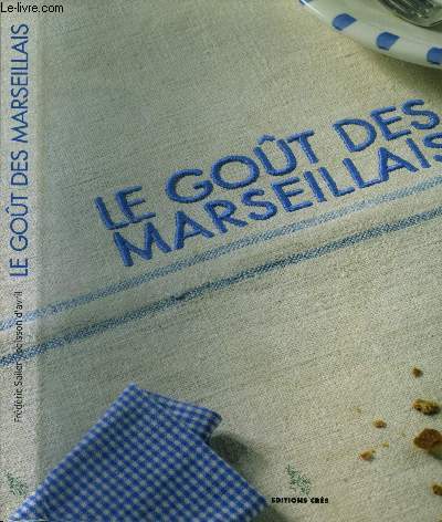 Le got des Marseillais - Tome I