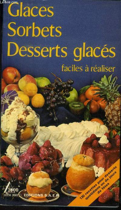 Glaces, sorbets, desserts glacs faciles  raliser