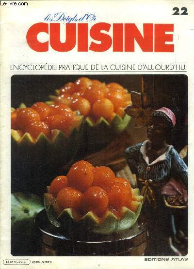 Les doigts d'or - Cuisine - Encyclopdie pratique de la cuisine d'aujourd'hui - n 22 : citrouille au gratin, civelles en slade, civet de livre, clmentines flambes, cochon de lait rti, ollapodrida, cocktail de fruits  l'amricaine, cocktail de melon
