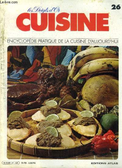 Les doigts d'or - Cuisine - Encyclopdie pratique de la cuisine d'aujourd'hui - n 26: Ctelettes d'agneau Chamvallon, coupe de macdoine de fruits, beignets de courgettes, court-bouillon de poisson,couscous pour farce, crabes farcis martiniquaise