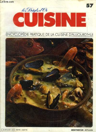 Les doigts d'or - Cuisine - Encyclopdie pratique de la cuisine d'aujourd'hui - n 57 : Maquereaux marins aiu vin blanc, carr de marcassin rti sauce Grand Veneur, poulet marengo, tendron de veau  la grecque, tarte aux pinards  la marjolaine,etc.