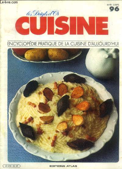 Les doigts d'or - Cuisine - Encyclopdie pratique de la cuisine d'aujourd'hui - n 96 :croquettes de poulet pojarski, polenta  la valdotaine, gratin vnitien  la polenta, asperges  la polonaise, pote de chou rouge aux pommes,rti de porc  la sudoise
