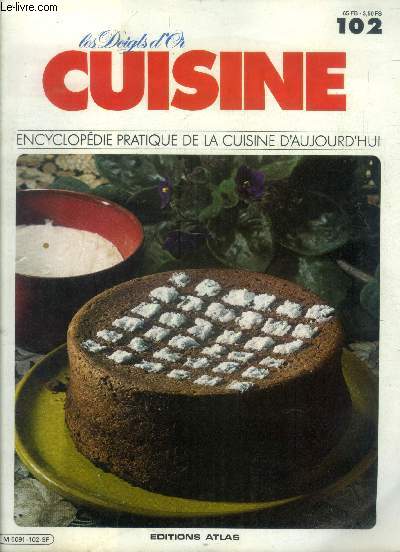 Les doigts d'or - Cuisine - Encyclopdie pratique de la cuisine d'aujourd'hui - n 102 : pouding aux groseilles, poule au pot farcie barnaise, poulet farci  la turque, poulet  l'indienne, poulpe au court-bouillon, poulpe  l'espagnole, poutargue...