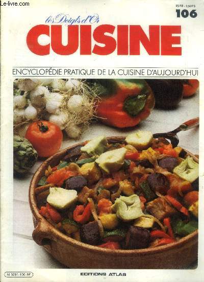 Les doigts d'or - Cuisine - Encyclopdie pratique de la cuisine d'aujourd'hui - n 106 : Ratafia de coing, choux-raves farcis, ravioli  la gnoise, tourtes aux reines-claudes, rhum-orange cocktail, omelette flambe au rhum, canaps  la ricotta, etc