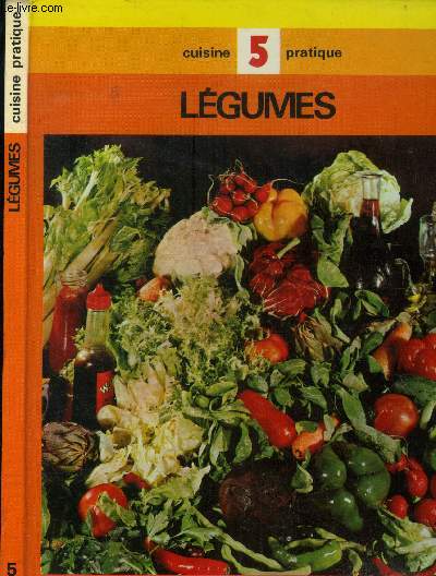 Guides pratiques de cuisine - N5 : lgumes : artichauts farcis, cardon  la bolonaise, chou brais, haricots aux couennes, horenzo hitashi, pure Crcy, poireaux au gratin; pmmes Anna, rouleaux  l'emmenthal, salade panache, salsifis en beignets,etc.