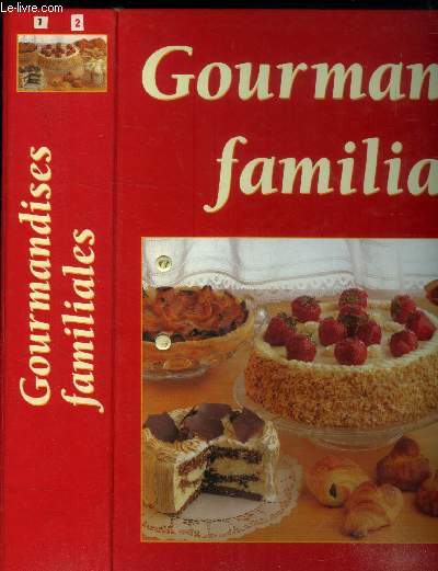 Gourmandises familiales - 1 classeur : Groupes n1 et 2 : Techniques et savoir-faire + Recettes rapides : le travail de la pte d'amandes, faire des motifs dcoratifs, garnier avec des fruits, Galettes d'avocat au chaource, chaussons  la chilienne,etc