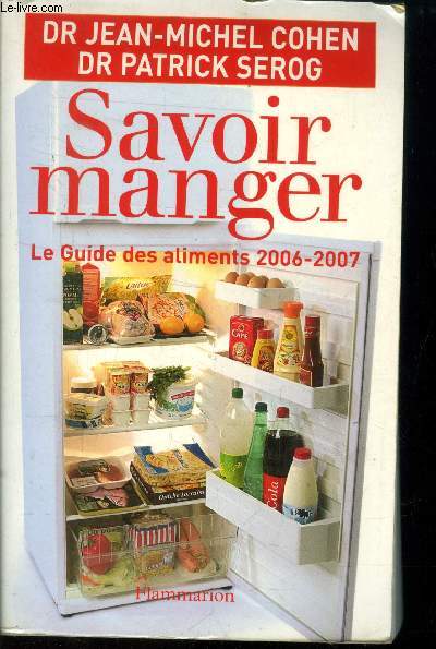 Savoir manger : le guide des aliments 2006-2007