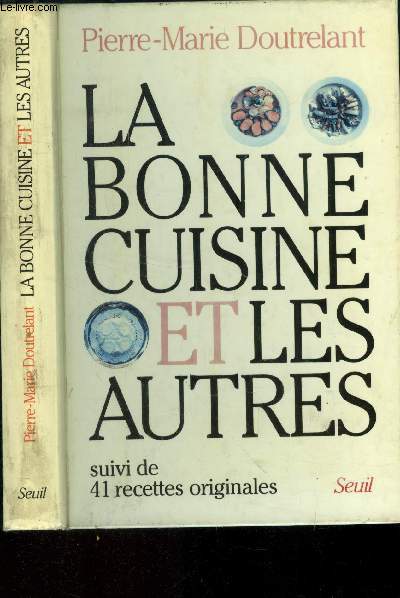 La bonne cuisine et les autres suivi de 41 recettes originales