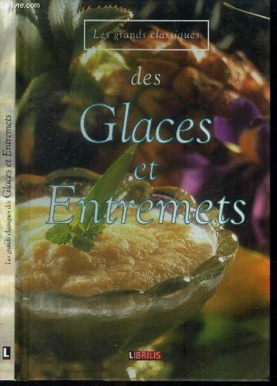 Les grands classiques des glaces et entremets