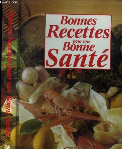 Bonnes recettes pour une bonne sant