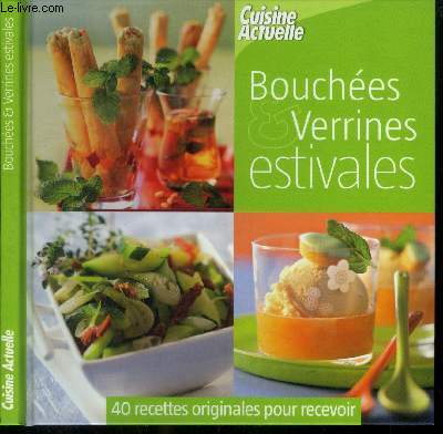 Bouches & verrines estivales : 40 recettes originales pour reevoir
