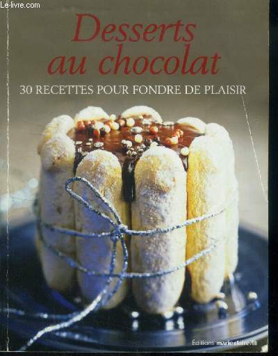 Desserts au chocolat : 30 recettes pour fondre de plaisir