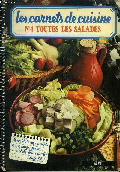 Les carnets de cuisine n4 : toutes les salades, 125 recettes pas  pas