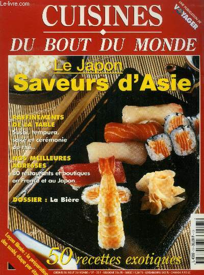 Cuisine du bout du monde n 27 - Mars / Avril 97 : Le Japon, Saveurs d'Asie : Leon filme :la prparation des suchis, tape par tape - Les rafinnements de la table japonaise - Dans les cuisines des monastres - - 50 recettes japonaises