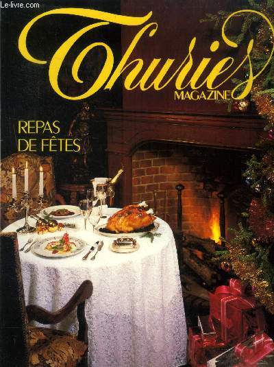 Thuries Magazine n 5 - Dcembre 1988 : Repas de ftes, Lucien Peltier - Recettes : Parmentier de homard et truffes, salade de riz de veau aux truffes, mousse griottine, pralin velout, losange au caramel, moule au th vert, bche cocktail