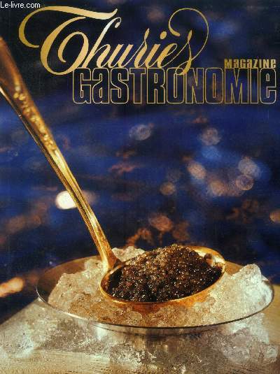 Thuries Magazine Gastronomie n 125 - dcembre 2000 : L'album du chef Michel Roth - Les recettes de Christophe Eme- La ptisserie de la maison Oberweis - Le caviar - La Dinde - le champagne ros - Le menu de fte de Herv Gly, de Maurice Guillout -