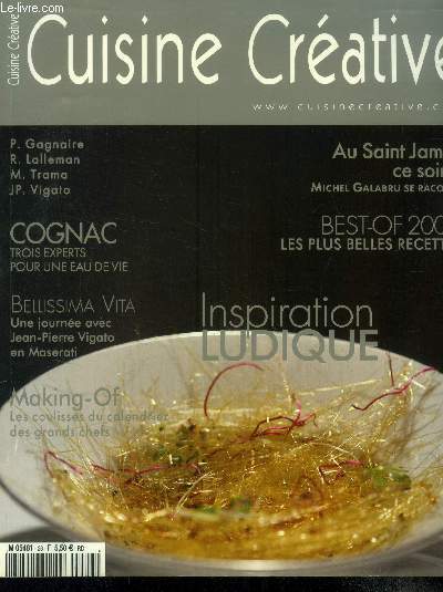 Cuisine Crative n 26 - Dcembre 2006 - Janvier, Fvrier 2007 : Au Saint-James ce soir Michel Galabru se raconte - Les coulisses du calendrier des grand schefs 2007 : un vritable casse-tte chinois - Les personnalits du monde du vins - Le Best-Of