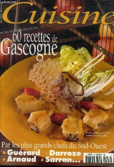 Cuisine n 16 - 60 recettes de Gascogne : Par les plus grands chefs du Sud-Ouest : Gurard, Darroze, Arnaud, Sarran,etc : Foie de canard brais, grives  la gasconne, Loup dor  la plancha en tourin  l'ail. Ragot d'automne aux espardgnes -