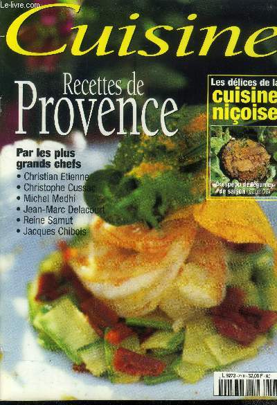 Cuisine n 27 : Spcial Provence : Gographie de la confiserie - De la fougasse au pain d'peautre - Christian Etienne ; le nouveau pape du Palais - Un conte de fe dans le Lubron de Michel Medhi - Recettes : La soupire de fraises cuites au vin d'pices