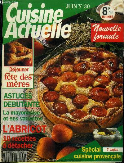 Cuisine actuelle n 30 - Juin 1993 : Astuces dbutantes : La mayonnaise et ses variants - L'braicot - Les vins rouges italiens - Cuisiine d'Espagne - Gigot d'agneau en crote - Recettes basses calories - le fraisier - le riz,etc.