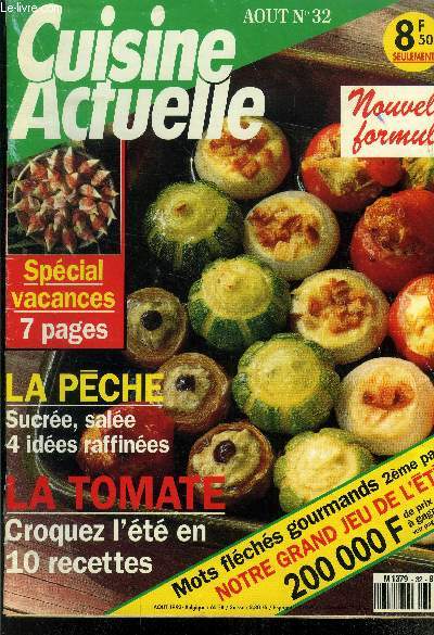 Cuisine actuelle n 32 - Aot 1993 : Spcial vacances - La pche - La tomate - Lasagnes de saumon - Mexique : les sauces des tacos - Couronne fourre au fraises - Crpes de mas, champignons,etc