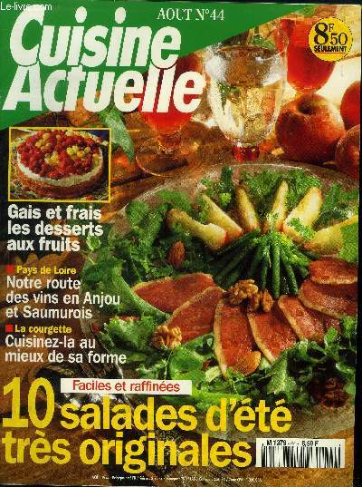 Cuisine actuelle n 44- Aot 1994 : Les vins de l'le de Beaut - De salades en surprises : 10 recettes faciles et tonnantes - la merluza  la vasca - filets de rougets en crote de moelle,etc.