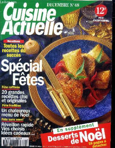 Cuisine actuelle n 48 - Dcembre 1994 : Un rveillon de dernire minute - Les bouches  la reine, une entre de choix au feuillet arien - Une fricasse de morue cuisine aux bananes plantains - Un rveillon de dernire minute,etc.