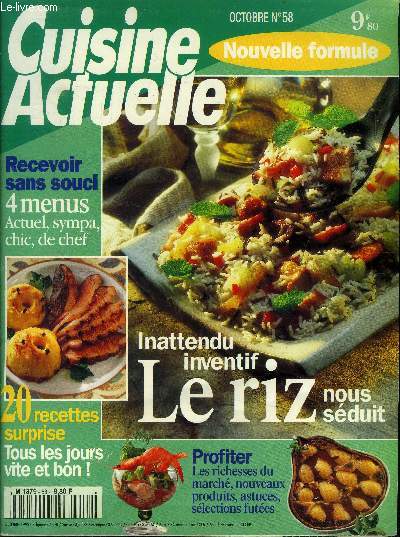 Cuisine actuelle n 58 - Octobre 1995 : Le riz nous blouit - Le faisan - Le fenouil  20 recettes et ides pour tous les jours - L'accords champignons et vins Les oeufs de poisson,etc.