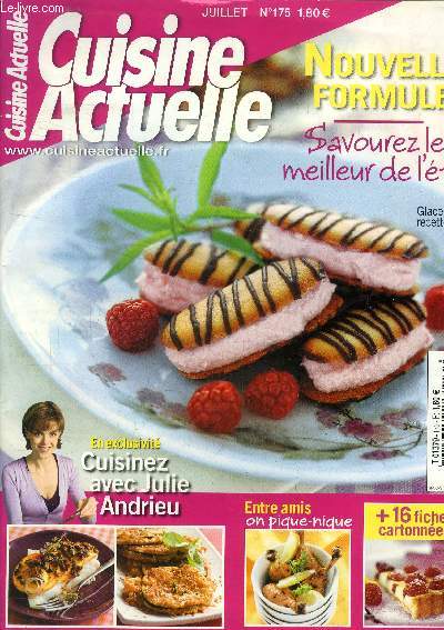 Cuisine actuelle n 175 - Juillet 2005 : Cuisinez avec Julie Andrieu - Nouvelle formule : Savourez le meilleur de l't - Barbecue  la plage - Les aubergines  la provenale - Les glaces c'est fun - La fracheur des herbes - L'artichaut violet - etc.
