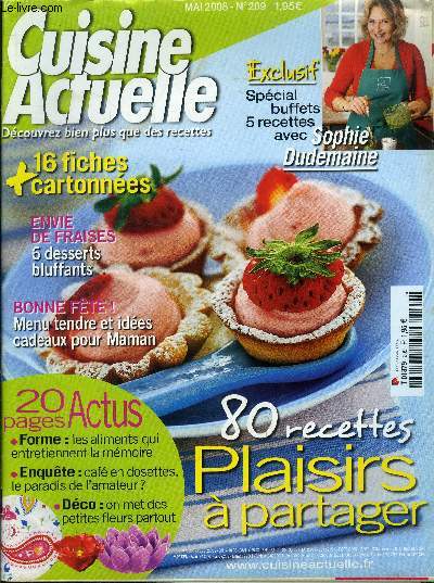 Cuisine actuelle n 209 - Mai 2008 : Le caf en dosette - Crevettes et gambas : crevettes grilles au fenouil et fondue d'pinards,etc - Cocktail : Tatin de tomates cerises - Traianglespesto d'amandes,etc - La cuisine light : Triangles crostillants...