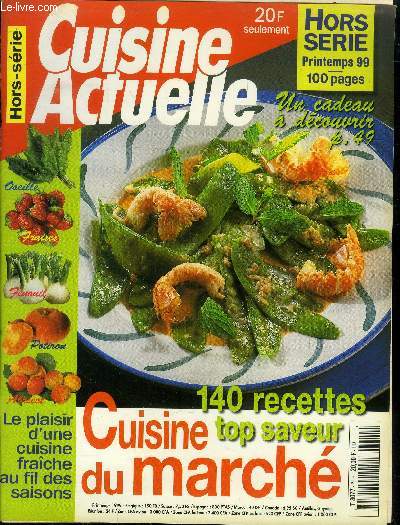 Cuisine actuelle - Hors srie - Peintemps 1999 : Biscuit lger de juillet - brocolis au pistou de noix - carottes sautes  la crme et aux aromates- sandre auix morilles et pure de coings citronne,etc.