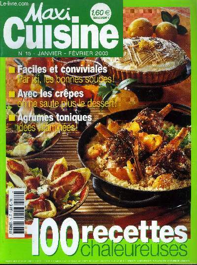 Maxi Cuisine N 15 - Janvier - Fvrier 2003 : recettes conomiques - les lgumes anciens - recettes faciles - 3 menus pour recevoir - le fromage a raclette - les lentilles - les agrumes  l'honneur - la ronde des compotes - le lait de coco - etc.