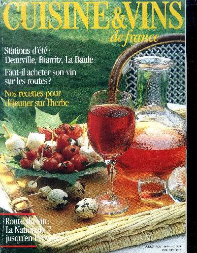 Cuisine et Vins de France - n 421 - Juillet - Aot 1986 : Stations d't : Deauville, Biarritz, La Baule / Faut-il acheter du vins sur les routes - Nos recettes pour djeuner sur l'herbe - Roude du vin : La nationale 7 jusqu'en Provence,etc.