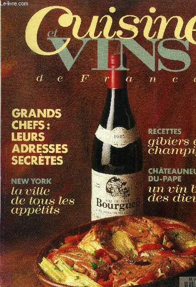 Cuisine et Vins de France - n 473 - Octobre 1991 : Le millefeuilles aux poires - New-York est une auberge espagnole - Les adresses secrtes de nos grands chefs - Recettes gibiers et champignons; Le vin au quotidien - Listrac 88 : la classe sans classs,