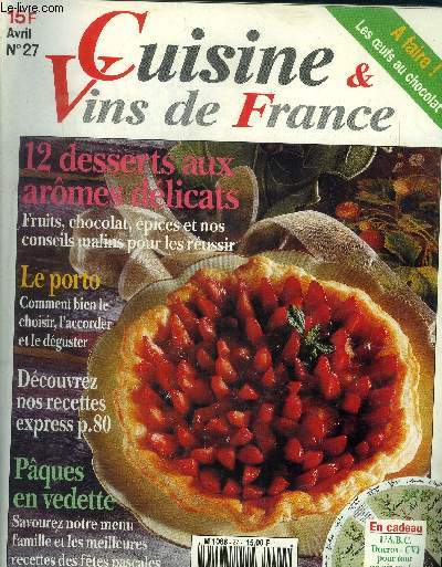 Cuisine et Vins de France - n 27 - Avril 1996 : Italie : Le jambon de San Daniele - 9 recettes express - Menus rafin Feuillets aux morilles, pav de saumon poire et sel / menu dbutante : Quiche au saumon et aux asperges - Oeufs au chocolat