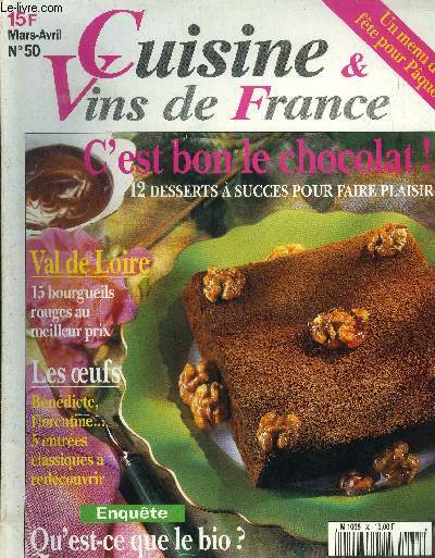 Cuisine et Vins de France - n 50- Mars - Avril 1998 : Scnario pascal pour mise en scne gourmande - Le lapin des magiciens : Terrine de petits lgumes, lapereaux aux fruits secs - Tarte miel-noix / Recette simple d'un chef ...