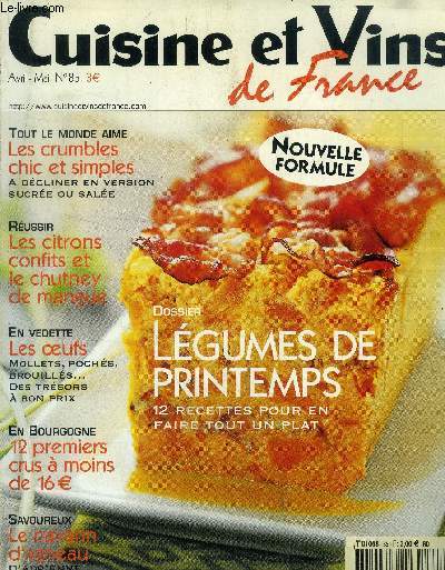 Cuisine et Vins de France - n 85 - Avril - Mai 2002 : Envie de lgumes - Les porte-bouteilles - Ctes de veau rties au jus de persil et un haut-mdoc 95 - Citrons confits et chutney aux mangues - le fraisier de Marie - Le cabcou de Rocamadour,etc.