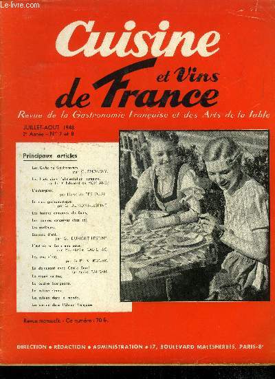 Cuisine et vins de France - 2e anne - n7 et 8 - Juillet - Aot 1948 : Les clubs de gastronomes - Les fruits dans l'alimentation humaine - L'aubergine - L'art de se faire une cave, etc