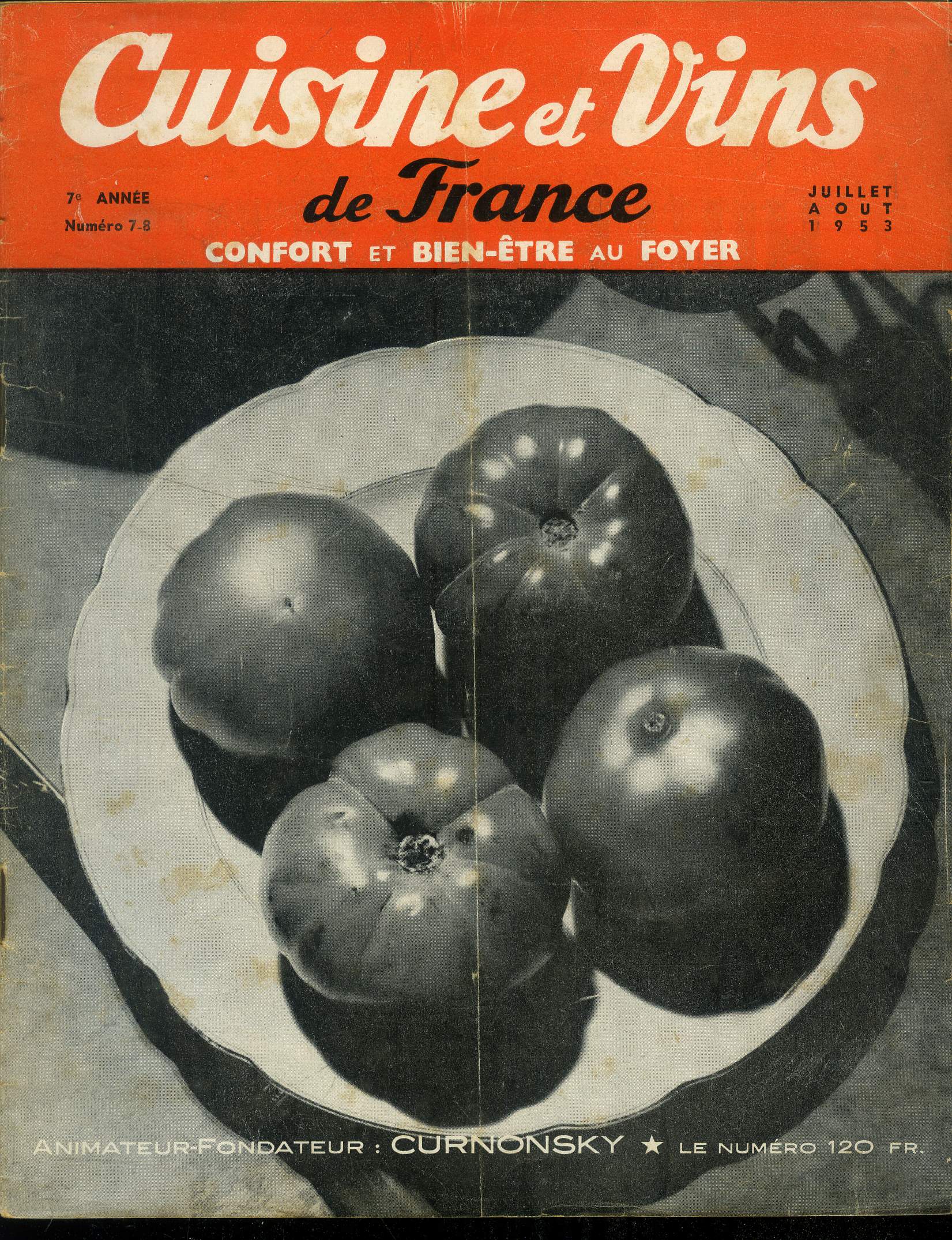 Cuisine et vins de France - Confort et bien-tre au foyer - 7e anne - n 7 - 8 - Juillet, Aot 1953 : Un menu de grande cusiine : Fonds d'artichaut des gourmets - jambon de prague glac - pure de champignons - compote d'abricots au cassis,etc.