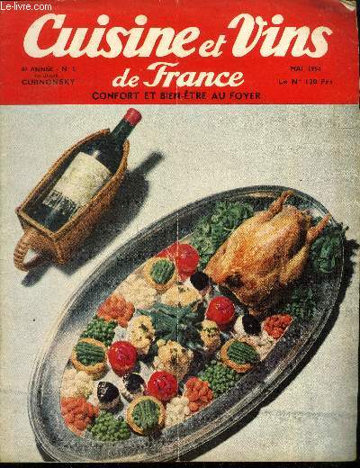 Cuisine et vins de France - Confort et bien-tre au foyer - 8e anne - n 5 - Mai 1954 : le turbot, camlon des mers, par Roby - Souvenirs et flneries autour de l'oeuf dur, par Francis Amunategui - La fricasse de poularde au sauvignon d'Albert Daulny