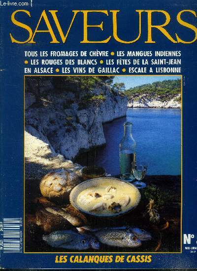 Saveurs n 5 - Mai - Juin 1990 : Tous les fromages de chvres - Les mangues indiennes - Les ftes de la Saint-Jean en Alsace - les vins de Gaillac - Escale  Lisbonne - L'huile de noix comme autrefois - Cassis : Au soleil des calanques,etc.