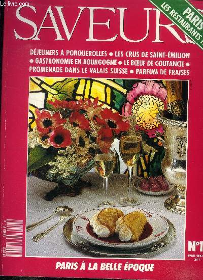 Saveurs n11 - Avril - Mai 1991 : Djeuners  Porquerolles - Les crus de Saint-Emilion - gastronomie en Bourgogne - Le boeuf de Coutancie - Promenade dans le valais Suisse - parfum de fraises,etc.