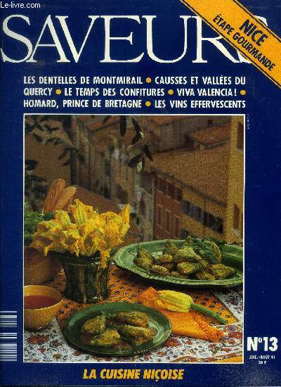 Saveurs n 13 - Juillet - Aot 1991 : Les dentelles de Montmirail - Causses et valles du Quercy - Le temps des confitures - Viva valencia ! - Homard, prince de Bretagne - Les vins effervescents,etc.