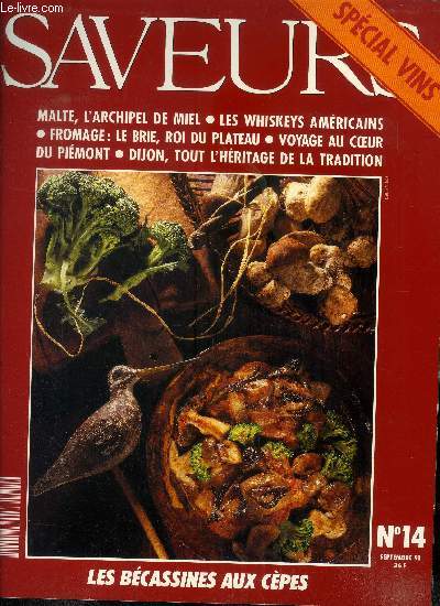 Saveurs n 14 - Septembre 1991 : Malte, l'archipel du miel - Les whiskeys amricains - Fromage : Le Brie roi du plateau - Dijon, tout l'hritage de la tradition,etc.