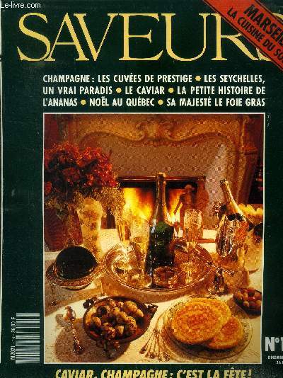 Saveurs n 16 - dcembre 1991 : Champagne : Les cuves de Prestige - Les Seychelles, unvrai paradis - Le caviar - La petite histoire de l'ananas - Nol au Qubec - Sa majest le foie gras