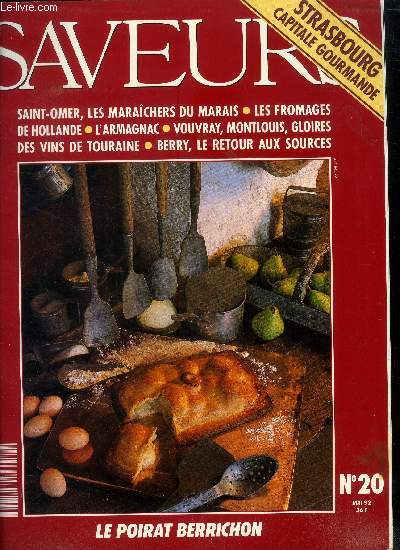 Saveurs n 20 - Mai 1992 : Saint-Omer, Les marachers du Marais - Les fromages de Hollande - Vouvray, Montlouis, gloires des vins de Touraine - Berry, le retour aux sources,etc.